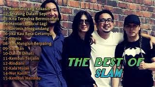 SLAM FULL ALBUMHQKumpulan Lagu terbaik SlamTop Lagu Pilihan Slam [upl. by Nate]