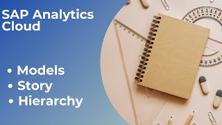 Model and Story in SAC  Models  Story  Hierarchy  SAP Analytics Cloud [upl. by Cristionna]