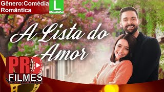 A Lista do Amor FILME COMPLETO DUBLADO Filmes de Romance  PRO Filme [upl. by Akeylah]