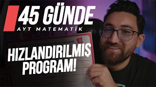 AYT Matematik Hızlandırılmış Program  Başla Bitir Tekrar Et   45 Günde 2 Kitap Bitiriyoruz [upl. by Leventis496]