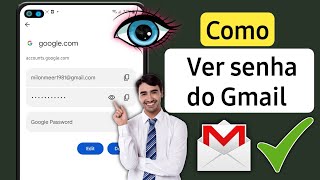 Como encontrar a minha senha do Gmail 2024  Como descobrir a senha do Gmail no meu celular [upl. by Erbua]