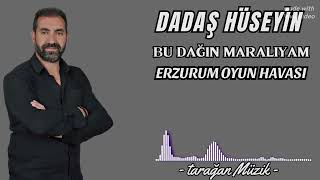 DADAŞ HÜSEYİN Budağın maralıyam Erzurum oyun havası [upl. by Calandra]