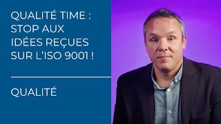 Qualité Time avec Vincent Blache  les vertus de la norme ISO 9001 [upl. by Nauqes]