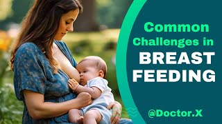 Common Challenges in Breastfeeding Overcoming Hurdles for New Moms [upl. by Ahsilem]