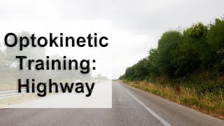 Optokinetic Training Highway Drive 2 Lanes [upl. by Atteuqahc]