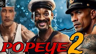 Popeye 2 2025 Movie  Will Smith Dwayne Johnson Robin Williams updates Review amp Facts [upl. by Zetroc]