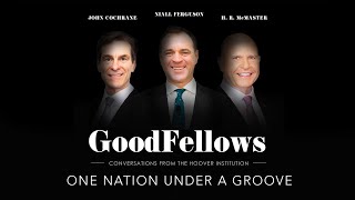 One Nation under a Groove  GoodFellows Conversations From The Hoover Institution [upl. by Trebreh]