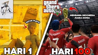 100 HARI DI GTA 5 DARI MISKIN HIDUP SENDIRI SAMPE JADI PEMAIN BOLA TERKENAL [upl. by Drawd]