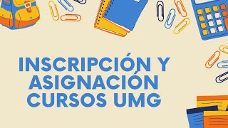 Inscripción y asignación de cursos UMG [upl. by Notsud]