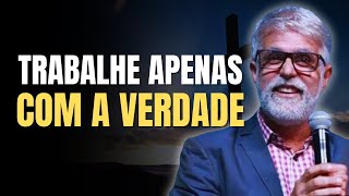 VOCÊ REALMENTE TRABALHA COM A VERDADE [upl. by Marielle]