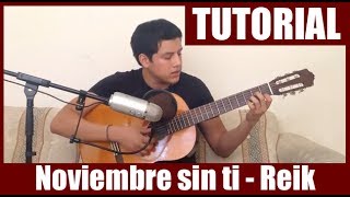 Como tocar Noviembre sin ti de Reik  Tutorial en Guitarra HD [upl. by Ottie836]