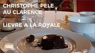 Le Lièvre à la Royale de Christophe Pelé au Clarence [upl. by Ania]