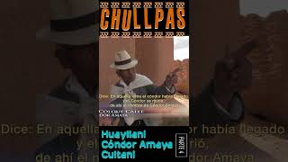 PARTE 4 📽️ CHULLPAS de Wayllani Condor Amaya y Cultani 🇧🇴 🌎 [upl. by Jaynes]