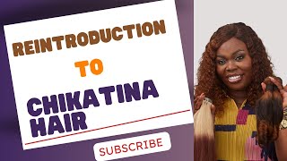 A MINI REINTRODUCTION TO CHIKATINA HAIR [upl. by Anaoj603]