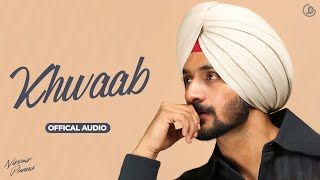 Khwaab  Nirvair Pannu Official Audio Prodgk  Juke Dock [upl. by Heida835]