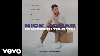 Nick Jonas  Remember I Told You Dave Audé Edit  Audio ft AnneMarie Mike Posner [upl. by Acnayb]