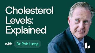 Understand Your CHOLESTEROL PANEL amp Metabolic Health Tests  The ULTIMATE Guide  Dr Robert Lustig [upl. by Thamora719]