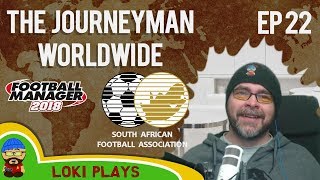 FM18  Journeyman Worldwide  EP22  Harmony FC South Africa  Football Manager 2018 [upl. by Feingold]