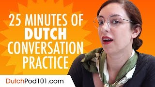 25 Minutes of Dutch Conversation Practice  Improve Speaking Skills [upl. by Schifra]