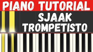 Sjaak  Trompetisto Piano Tutorial  Instrumental voor Karaoke [upl. by Sura]