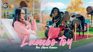 Lambo Toy  TON CHANSEYMA  MV [upl. by Ynot246]