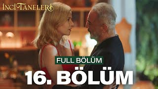 İnci Taneleri – 16 Bölüm [upl. by Isabeau380]