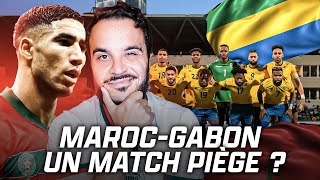 UN MATCH PIEGE   AVANT MATCH MAROC  GABON Analyse mon 11 prono [upl. by Ahsien]