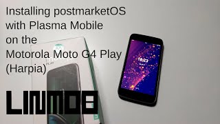 Cheap PinePhone alternative Installing postmarketOS Plasma Mobile on the Motorola G4 Play Harpia [upl. by Afirahs]