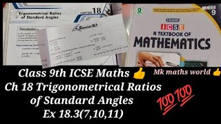 Class 9th ICSE Maths Ch 18 Trigonometrical Ratios of Standard Angles👍Ex 18371011👍easy explained [upl. by Shaughn]