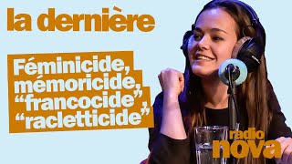 Féminicide mémoricide “francocide” “racletticide”  La chronique de Laélia Véron dans La dernière [upl. by Suirrad]