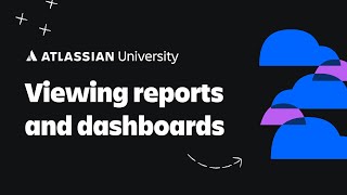 Viewing reports and dashboards in Jira Cloud [upl. by Kall]