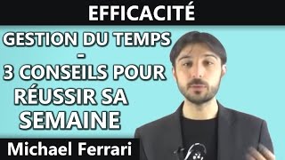 Gestion du temps  3 conseils pour réussir sa semaine [upl. by Avra]