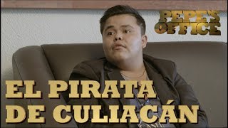 EL PIRATA DE CULIACAN EN ENTREVISTA  Especial Pepes Office [upl. by Anivel]