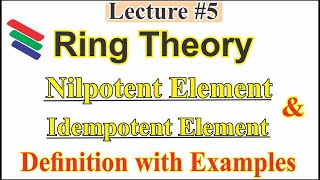 Nilpotent amp Idempotent Elements with Examples in Ring Theory [upl. by Trstram]