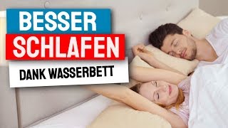 Wasserbett  warum Sie darin schneller einschlafen und tiefer durchschlafen werden [upl. by Hesky]