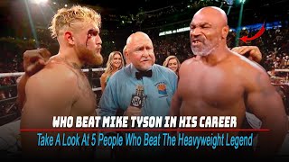 Who Beat Mike Tyson In His Career Take A Look At 5 People Who Beat The Heavyweight Legend [upl. by Manouch]