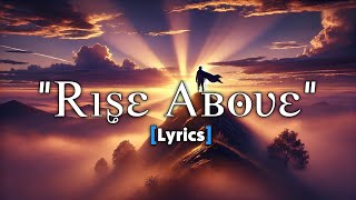 Rise Above  Lyrics  US VIBES  New Song Release Today [upl. by Rann675]