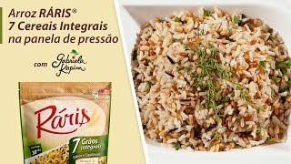 Como preparar o Arroz 7 Grãos RÁRIS® na panela de pressão – com Gabriela Kapim [upl. by Abran]