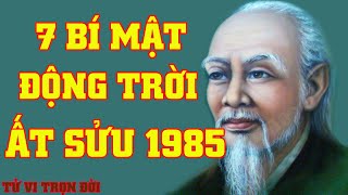 7 Bí Mật Động Trời Về Tuổi Ất Sửu 1985  Tử Vi Trọn Đời Tuổi Ất Sửu 1985 [upl. by Bannasch]