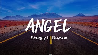 Shaggy  Angel ft Rayvon Lyrics [upl. by Ray733]