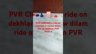 Cinema hall e ride on dekhchi ar review dilam ar PVR INOX e ride on dekhchi [upl. by Adliwa]