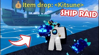 Blox Fruits Getting Kitsune from Ship Raid ⚓ [upl. by Nomrej]