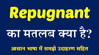 Repugnant meaning in Hindi  Explained Repugnant With Using Sentence [upl. by Jedd194]