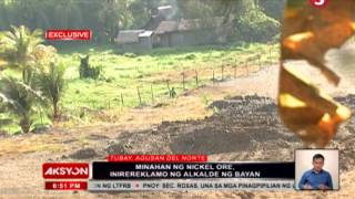 EXCLUSIVE  Minahan ng Nickle Ore sa Agusan Del Norte inirereklamo [upl. by Emmey]