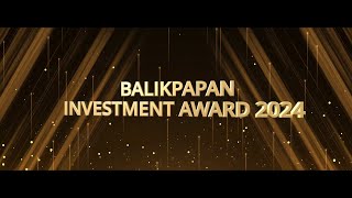 Balikpapan Investment Award 2024 [upl. by Ahsinet593]