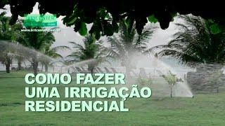 COMO FAZER UMA IRRIGAÇÃO RESIDENCIAL [upl. by Akcira]