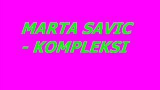 MARTA SAVIC KOMPLEKSI [upl. by Assetal]