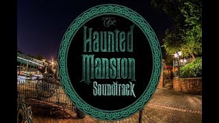 The Haunted Mansion Full Soundtrack Remastered 2007 Refurbishment  Walt Disney World [upl. by Obel]