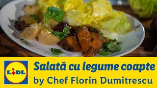 Salata cu legume coapte • Gateste cu Chef Florin Dumitrescu [upl. by Reta]