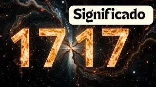 Significado do Número 1717  Significado das Horas Iguais 1717  Significado 1717 Espiritual 🔮 [upl. by Yanat]